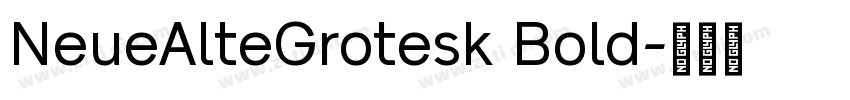 NeueAlteGrotesk Bold字体转换
